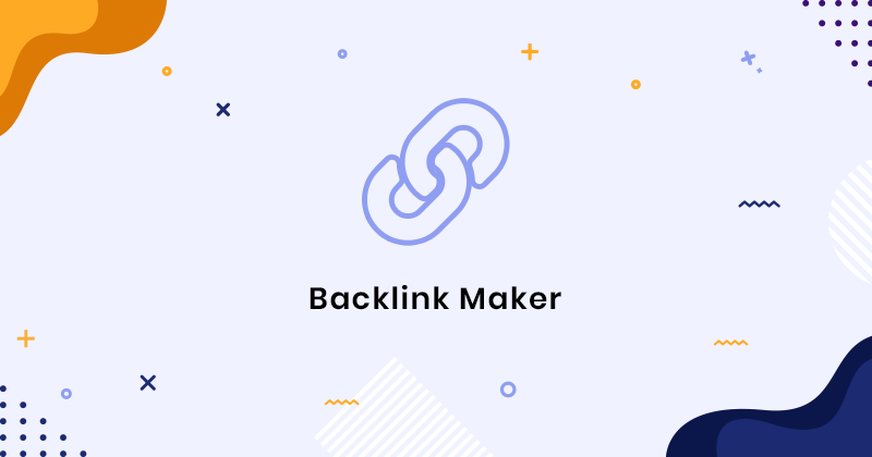 Backlink Generator - Make 90+ Authority Online