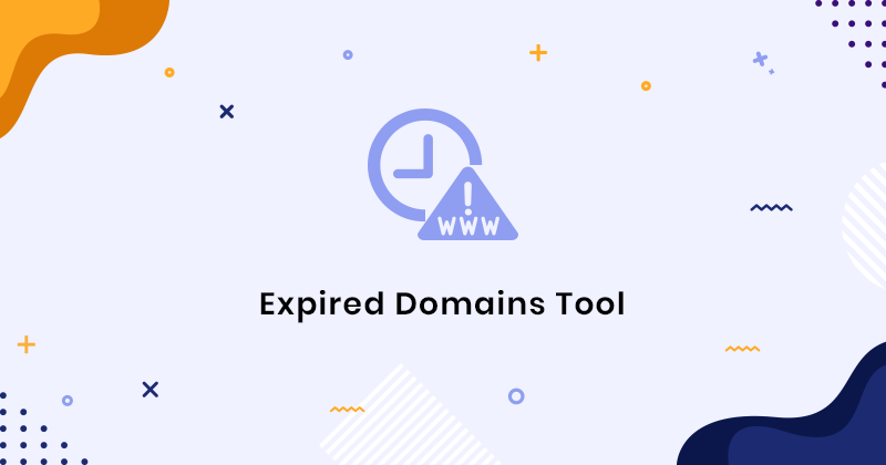 Expired Domains Tool Online Tool To Find Expired Domains